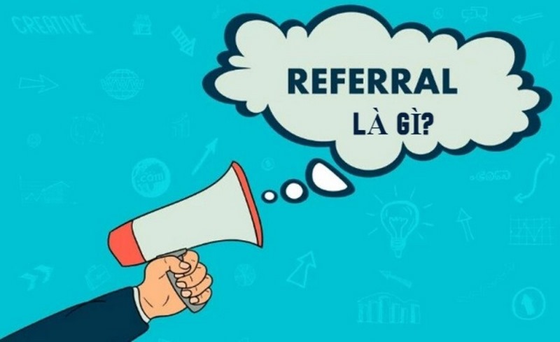 Referral là một thuật ngữ trong tiếp thị trực tuyến