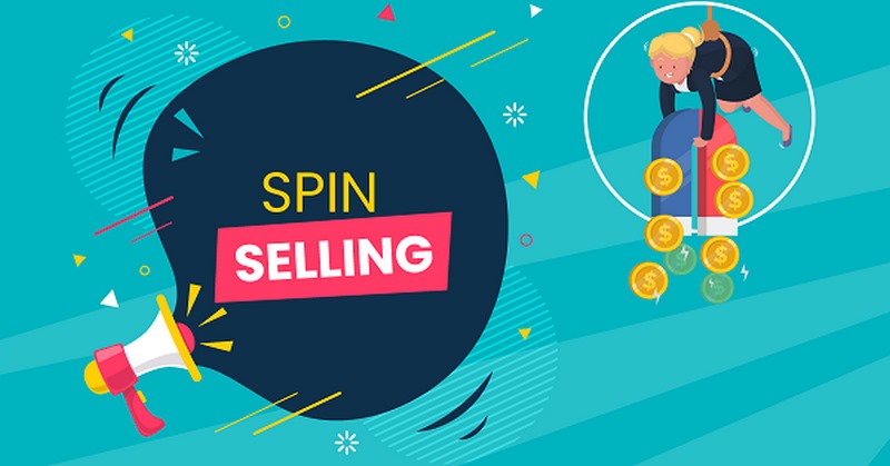 SPIN là một phương pháp bán hàng nổi tiếng