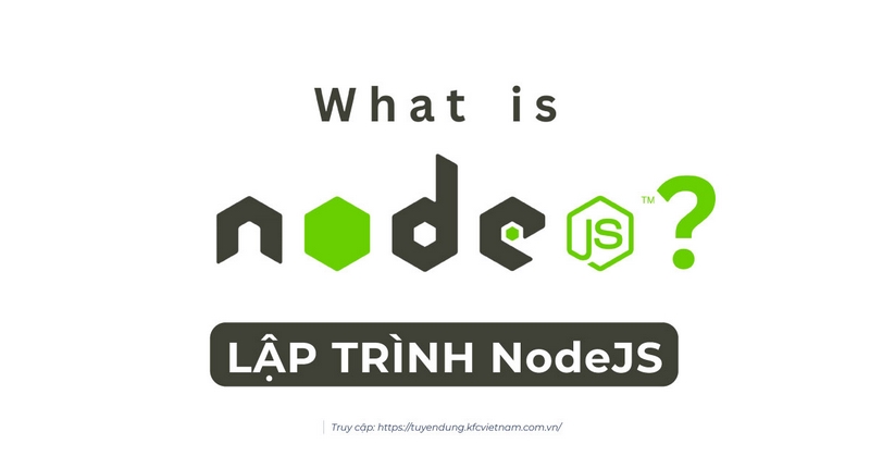 Node.js là một môi trường chạy JavaScript phía máy chủ