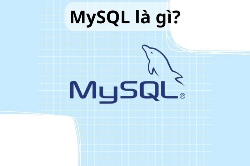 MySQL là một hệ quản trị cơ sở dữ liệu quan hệ mã nguồn mở