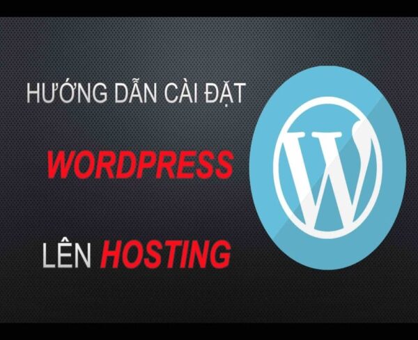 Cài đặt WordPress lên hosting là quá trình chuyển các file