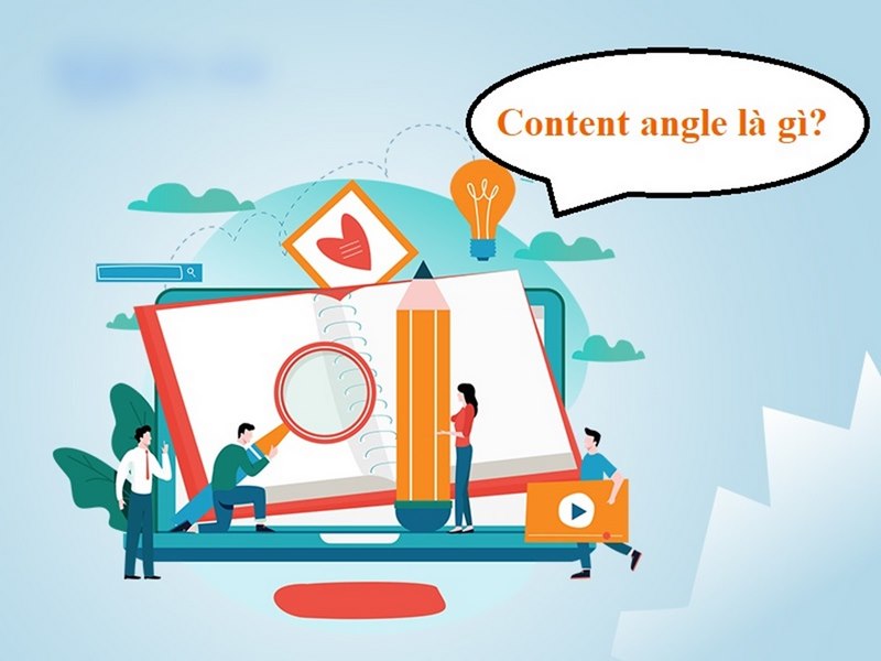 Content angle là một yếu tố quan trọng giúp tạo ra sự khác biệt 