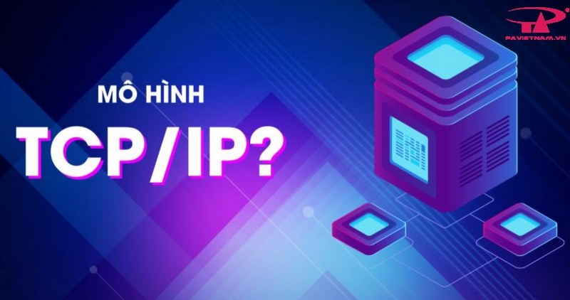 Cách hoạt động của mô hình TCP/IP