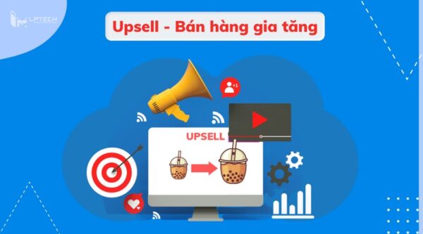 Sử dụng dữ liệu khách hàng là cách upsell hiệu quả